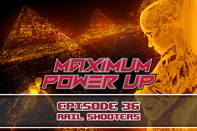 MPU Ep 36 Rail Shooters 670x447