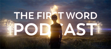 The First Word Podcast - Annihilation