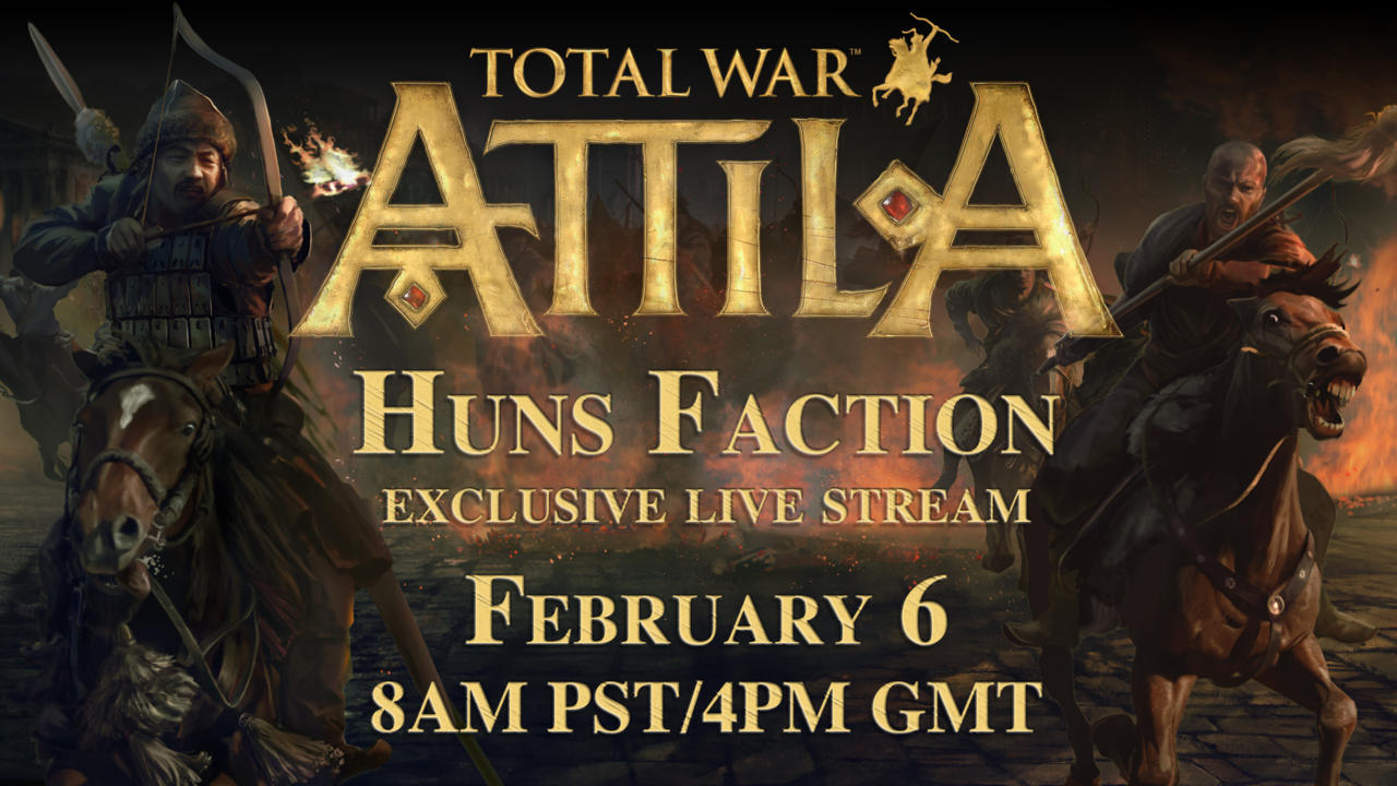 Total War: Attila – Exclusive Huns Faction Gameplay Live Stream