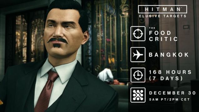 Hitman’s 17th Elusive Target, The Food Critic, will be in Bangkok for 7 days beginning December 30th
