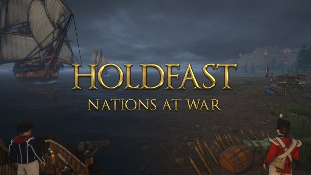 Holdfast: Nations At War is an upcoming multiplayer shooter set during the Napoleonic Wars.