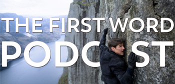 The First Word Podcast – 'Mission: Impossible', feat. Leigh Whannell
